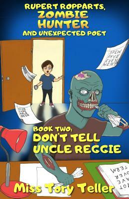 Don't Tell Uncle Reggie by Tory Teller