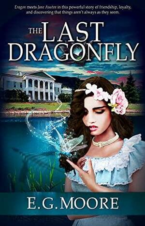 The Last Dragonfly by E.G. Moore