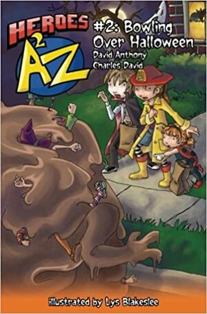 Heroes A2Z #2: Bowling Over Halloween by Charles David Clasman, David Anthony