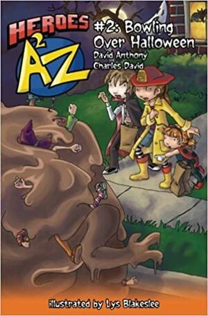 Heroes A2Z #2: Bowling Over Halloween by David Anthony, Charles David Clasman