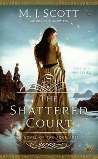 The Shattered Court by M.J. Scott