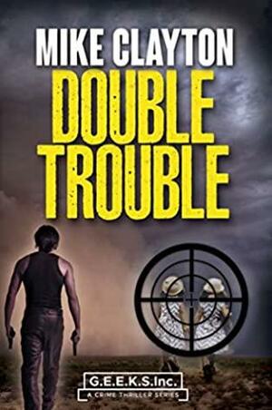 Double Trouble by Mike Clayton
