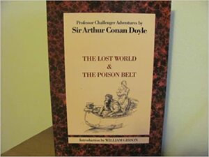 The Lost World & The Poison Belt by Arthur Conan Doyle