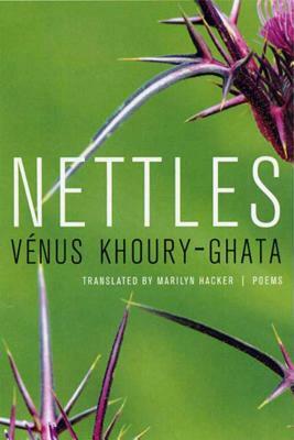 Nettles: Poems by Vénus Khoury-Ghata