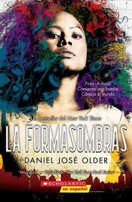 La Formasombras (Shadowshaper), Volume 1 by Daniel José Older