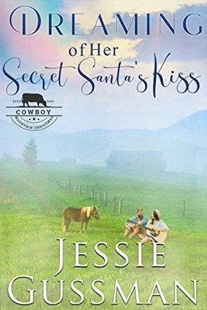 Dreaming of Her Secret Santa's Kiss by Jessie Gussman