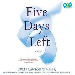 Five Days Left by Julie Lawson Timmer