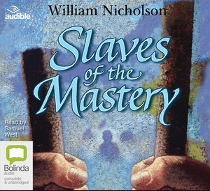 Slaves of the Mastery by William Nicholson