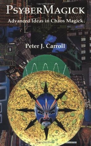 Psybermagick: Advanced Ideas in Chaos Magick by Phil Hine, Peter J. Carroll, S. Jason Black