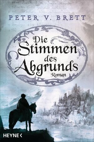 Die Stimmen des Abgrunds by Peter V. Brett