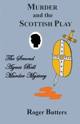 Murder and the Scottish Play by Roger Butters