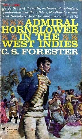 Admiral Hornblower in the West Indies by C.S. Forester