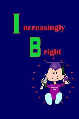 Increasingly Bright: Getting smarter each day by Jodine Hubbard