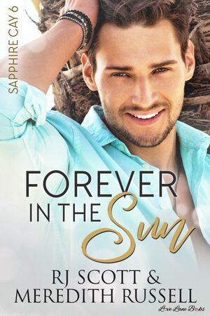 Forever in the Sun by Meredith Russell, RJ Scott