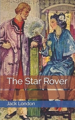 The Star Rover by Jack London