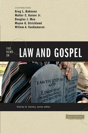 Five Views on Law and Gospel by Greg L. Bahnsen