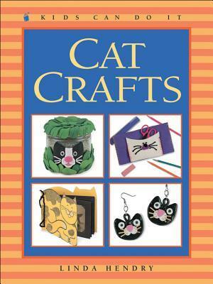 Cat Crafts (Kids Can Do It) by Linda Hendry