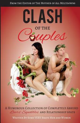 Clash of the Couples: A Humorous Collection of Completely Absurd Lovers' Squabbles and Relationship Spats by Crystal Ponti