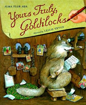 Yours Truly, Goldilocks by Alma Flor Ada