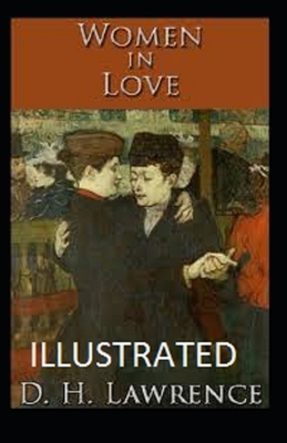 Women in Love Illustrated by D.H. Lawrence