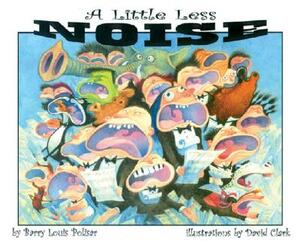 A Little Less Noise by Barry Louis Polisar