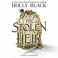 The Stolen Heir by Holly Black