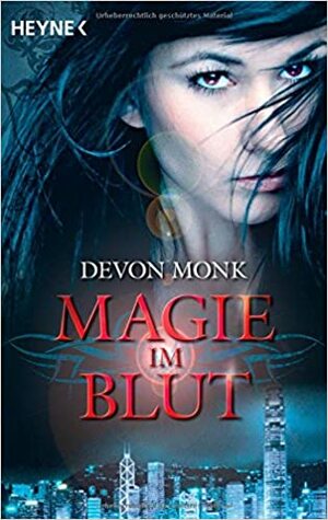 Magie im Blut by Stefanie Zeller, Devon Monk
