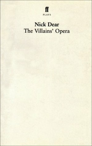 The Villain's Opera by Nick Dear