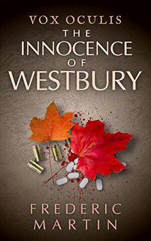 The Innocence of Westbury by Frederic Martin, Frederic Martin