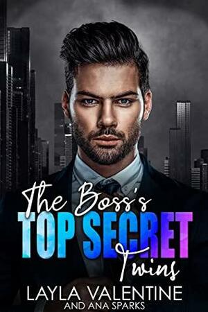 The Boss's Top Secret Twins (Bossy Billionaires) by Ana Sparks, Layla Valentine