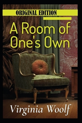 A Room of One's Own-Original Edition(Annotated) by Virginia Woolf