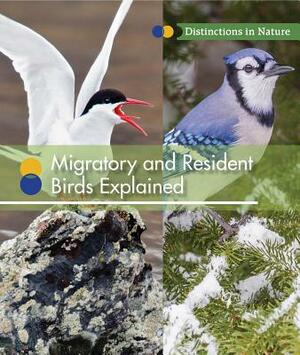 Migratory and Resident Birds Explained by Ruth Bjorklund