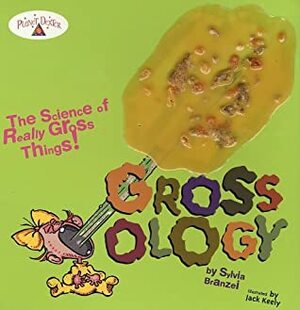 Grossology by Sylvia Branzei