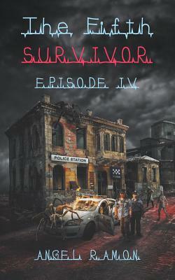 The Fifth Survivor: Episode 4 by Angel Ramon