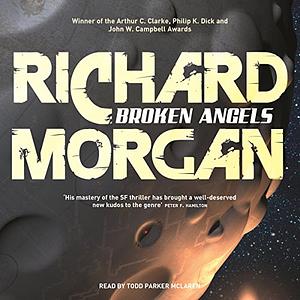 Broken Angels by Richard K. Morgan