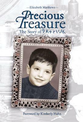 Precious Treasure: The Story of Patrick by Elizabeth Matthews