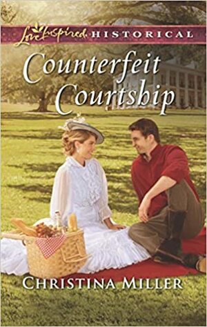 Counterfeit Courtship by Christina Miller