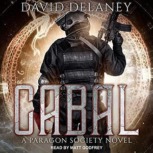 Cabal: A Paragon Society Novel by David Delaney, David Delaney