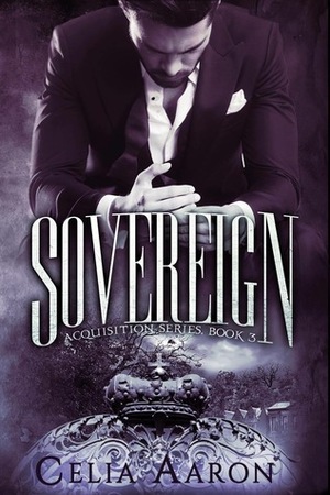 Sovereign by Celia Aaron