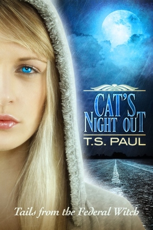 Cat's Night Out by T.S. Paul