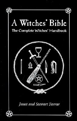 The Witches' Bible: The Complete Witches' Handbook by Stewart Farrar