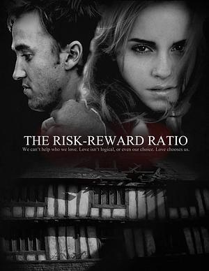 The Risk-Reward Ratio by InconstantWriter