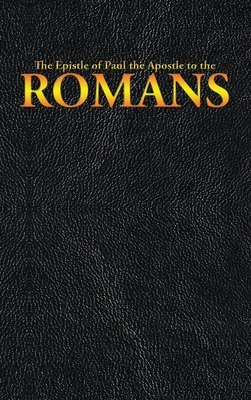 The Epistle of Paul the Apostle to the ROMANS by King James, Paul the Apostle
