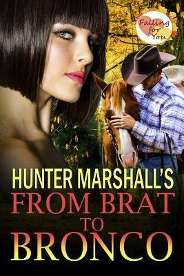 From Brat to Bronco by Hunter Marshall