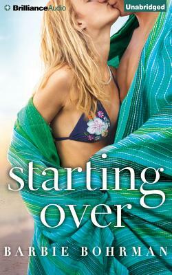 Starting Over by Barbie Bohrman