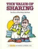 The Value of Sharing: The Story of the Mayo Brothers by Steve Pileggi, Spencer Johnson