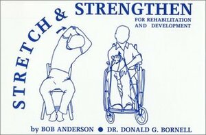 Stretch & Strengthen for Rehabilitation & Development by Bob Anderson