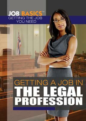 Getting a Job in the Legal Profession by Kathy Furgang