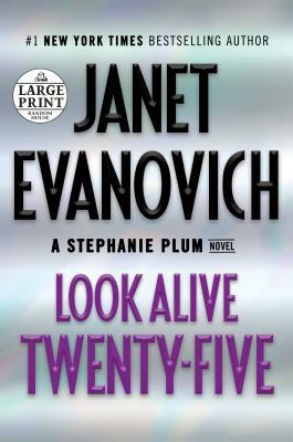 Look Alive Twenty-Five: A Stephanie Plum Novel by Janet Evanovich