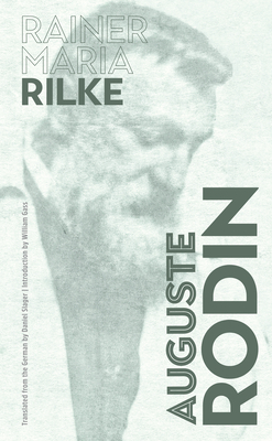 Auguste Rodin by Rainer Maria Rilke